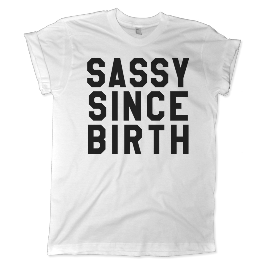554 sassy since birth shirt melonkiss 900