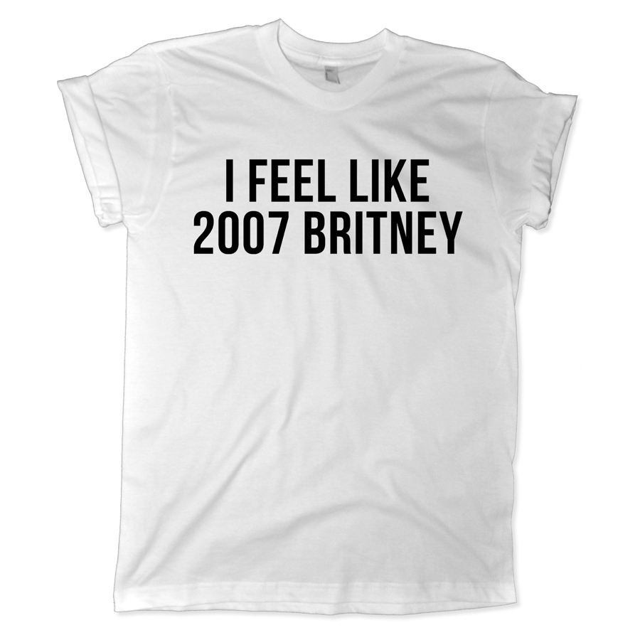 629 i feel like 2007 britney shirt melonkiss