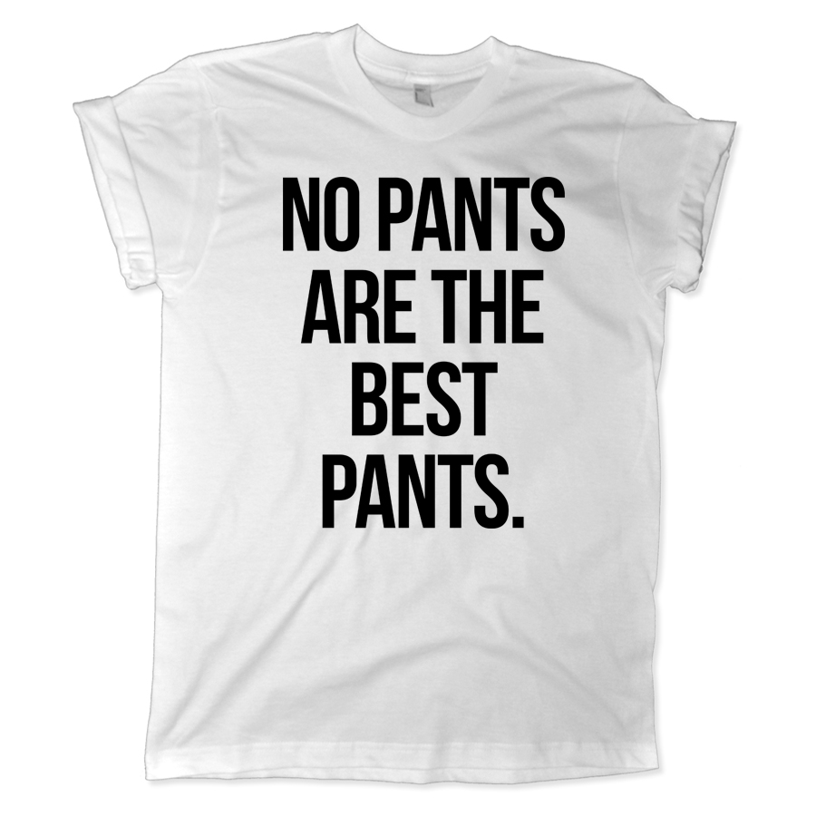 641 no pants are the best pants shirt melonkiss